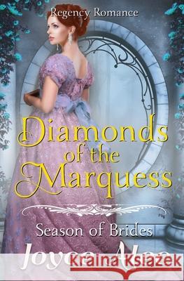 Diamonds of the Marquess: Regency Romance Joyce Alec 9781790429547