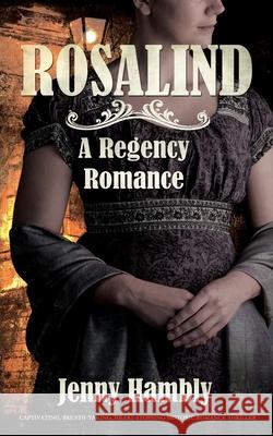 Rosalind: A Regency Romance Jenny Hambly 9781790432660