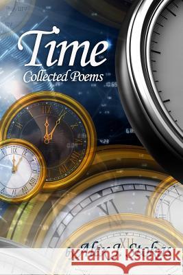 Time: Collected Poems Alex J. Stokas 9781790446049