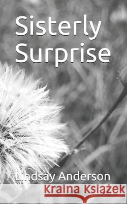 Sisterly Surprise Lindsay Anderson 9781790447312