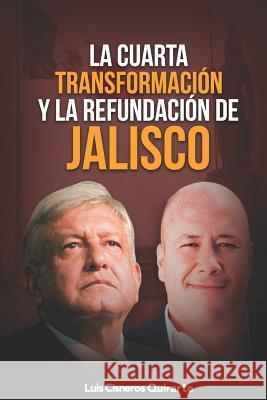 La Cuarta Transformaci Luis Cisnero 9781790451357 Independently Published