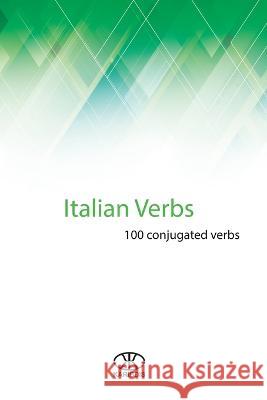 Italian verbs: 100 conjugated verbs Karina Mart?ne Editorial Karibdis 9781790467532 Independently Published