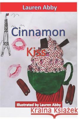 Cinnamon Kiss Lauren Abby 9781790470402 Independently Published