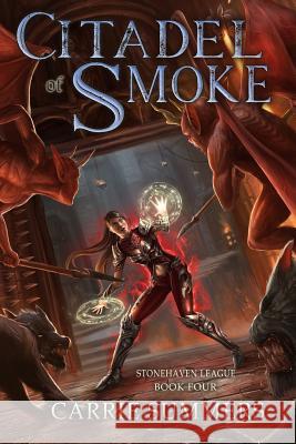 Citadel of Smoke: A Litrpg and Gamelit Adventure Carrie Summers 9781790474240 Independently Published