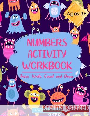 Numbers Activity Workbook: Trace, Write, Count and Draw Annalisa McDaniels 9781790477661