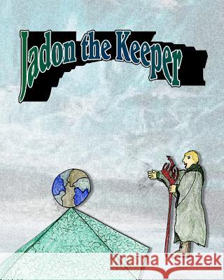 Jadon the Keeper Robin Boles 9781790478620 Independently Published