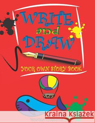 Write and Draw Your Own Story Book Monika Uhrikova 9781790480340
