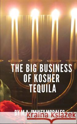 The Big Business of Kosher Tequila M. a. 