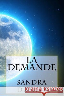 La demande Sandra Dumeix 9781790522293 Independently Published