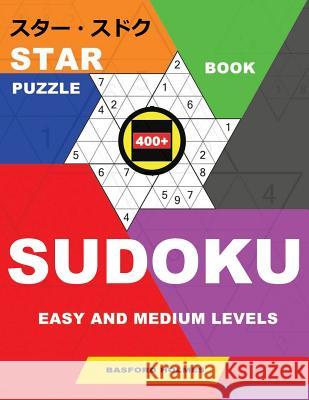 Star Book Puzzle 400+ Sudoku. Easy and Medium Levels.: Holmes Presents a Book of Puzzles for Good Physical Fitness of the Brain. (Plus 250 Sudoku and Basford Holmes 9781790522842