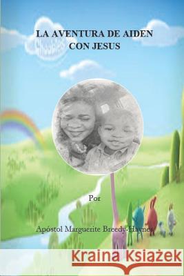 La Aventura de Aiden Con Jesus Marguerite Breedy-Haynes 9781790527922 Independently Published