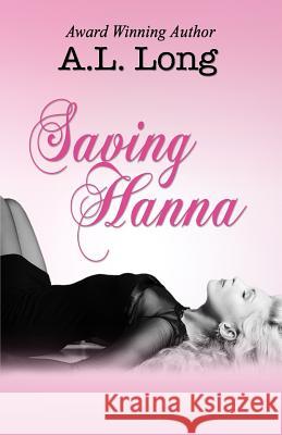 Saving Hanna A. L. Long 9781790537839 Independently Published