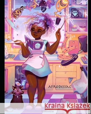 AfroDesiac D. Meatrie 9781790550920 Independently Published