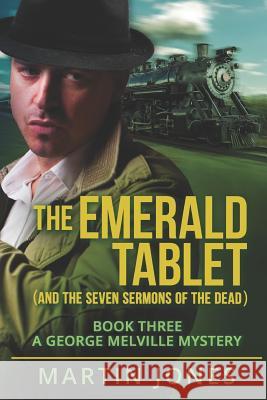 The Emerald tablet: (and the Seven Sermons of the Dead) Jones, Martin 9781790555451 Independently Published