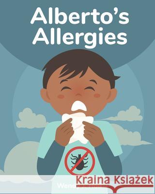 Alberto's Allergies: Mediwonderland Ysha Morco Wendy J. Hall 9781790556328