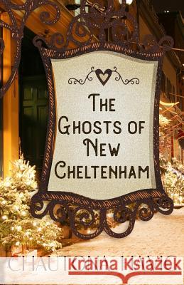 The Ghosts of New Cheltenham Chautona Havig 9781790557400