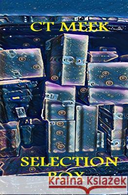 Selection Box: 2nd Compilation of Selected Poetry from Meek Meek                                     Jim Mackellor Ct Meek 9781790562022 Independently Published