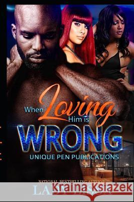When Loving Him is Wrong Lady Lissa, Maria Harrison 9781790562817 Independently Published