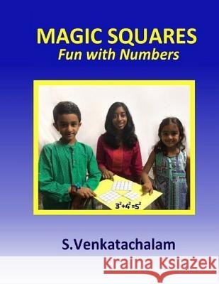 Magic Squares: Fun with Numbers Subramanian Venkatachalam 9781790566723