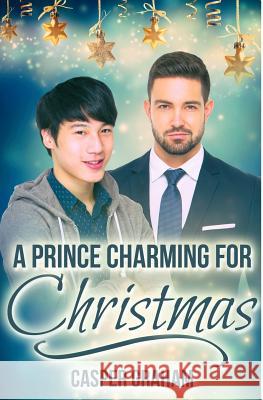 A Prince Charming for Christmas Casper Graham 9781790573103