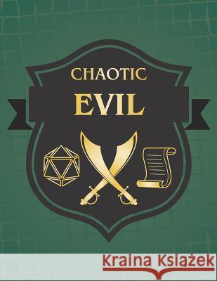 Chaotic Evil: RPG Themed Mapping and Notes Book - Dark Green Theme Puddingpie Notebooks 9781790578696 Independently Published