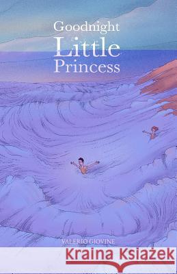 Goodnight Little Princess: Book and Soundtrack Sacc                                     Benedetta Ruffini Valerio Giovine 9781790581108