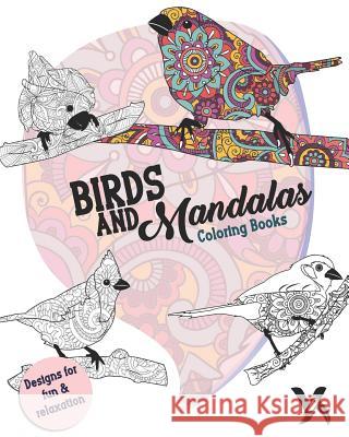 Birds and Mandalas - Coloring Book Yurbanimal                               Amanda Allen 9781790593606 Independently Published