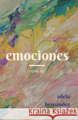 Emociones: Poemario Harald Schlensog Nadja Schlensog Paul Schlensog 9781790597154 Independently Published