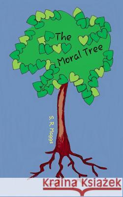 The Moral Tree S. R. Maggs 9781790609710 Independently Published