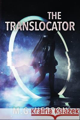 The Translocator M. G. Herron 9781790613106 Independently Published