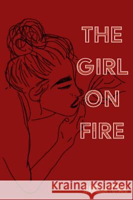 The Girl on Fire Heather Martin Isabella Tofani 9781790617043