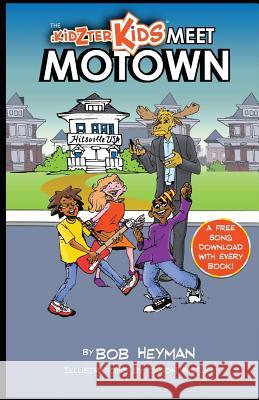 The Kidzter Kids Meet Motown Jason Whitley Mady Reinhardt Bob Heyman 9781790619887 Independently Published