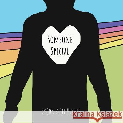 Someone Special Jon Hughes Jon Hughes Jef Hughes 9781790623884 Independently Published