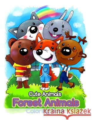 Cute Animals Forest Animals Coloring Book Uliana Barabash Barabash 9781790631407 Independently Published