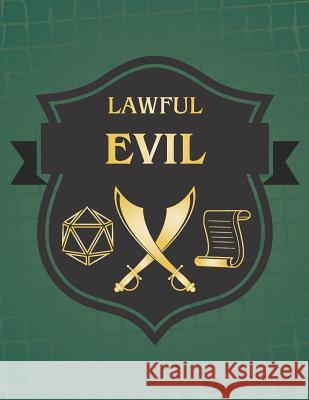 Lawful Evil: RPG Themed Mapping and Notes Book - Dark Green Theme Puddingpie Notebooks 9781790645671 Independently Published