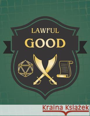 Lawful Good: RPG Themed Mapping and Notes Book - Dark Green Theme Puddingpie Notebooks 9781790645688 Independently Published