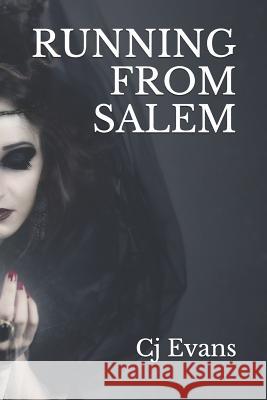 Running From Salem: A YA Historical Dark Fantasy Evans, Cj 9781790651047