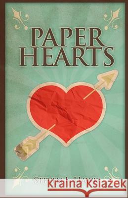 Paper Hearts Steven L. Hawk 9781790657674