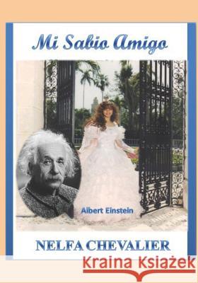Mi Sabio Amigo: Colección de Sabiduria Chevalier, Nelfa 9781790663811 Independently Published