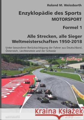 Enzyklopädie des Sports - Motorsport - Formel 1: Weltmeisterschaften 1950-2018 Weissbarth, Roland M. 9781790681099 Independently Published