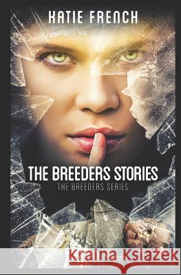 The Breeders Stories Katie French 9781790705832 Independently Published