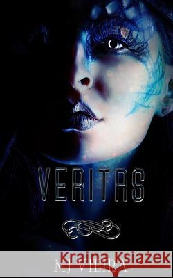 Veritas: The Veritas Series, Book Two Mj Vieira 9781790707249 Independently Published