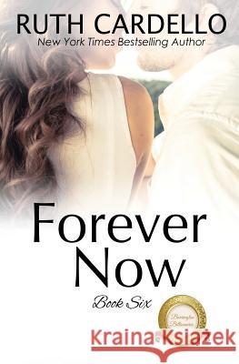 Forever Now (The Barrington Billionaires, Book 6) Cardello, Ruth 9781790708772 Independently Published