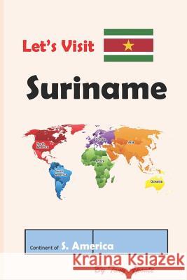 Let's Visit Suriname Tony Aponte 9781790721009 Independently Published