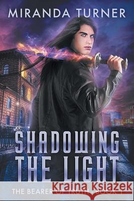 Shadowing the Light Miranda Turner 9781790726868