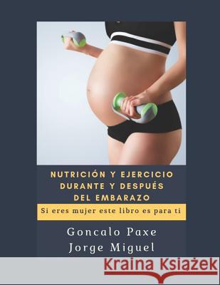 Nutrici Goncalo Paxe Jorg 9781790745616 Independently Published