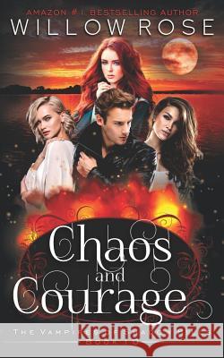 Chaos and Courage Willow Rose 9781790754182