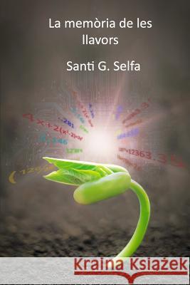 La Memòria de Les Llavors G. Selfa, Santi 9781790755042 Independently Published
