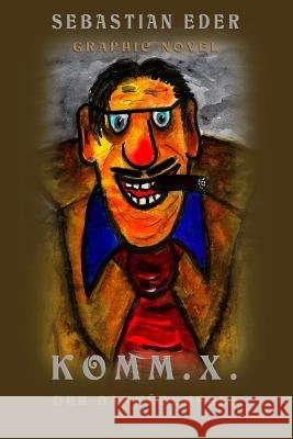 Komm.X.: Der Banküberfall Eder, Sebastian 9781790756490