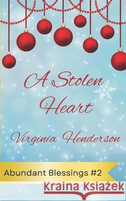 A Stolen Heart Virginia Henderson 9781790761289 Independently Published